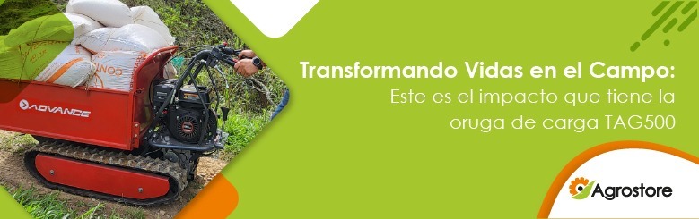 Transformando vidas en el campo: este es el impacto que tiene la oruga de carga tag500